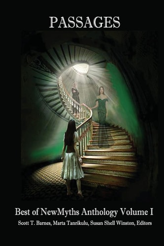 Passages Best of NewMyths Anthology, Volume I