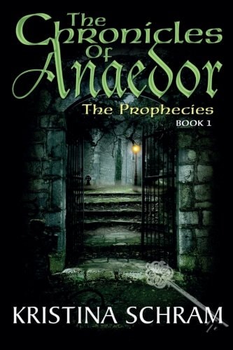 The Chronicles of Anaedor The Prophecies: Book One