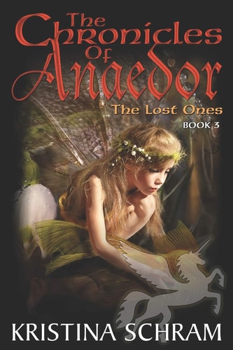 The Chronicles of Anaedor The Lost Ones: Book Three