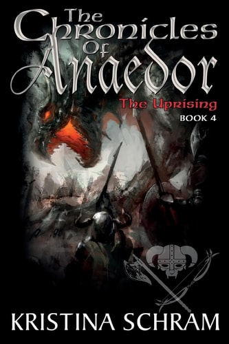 The Chronicles of Anaedor The Uprising: Book Four
