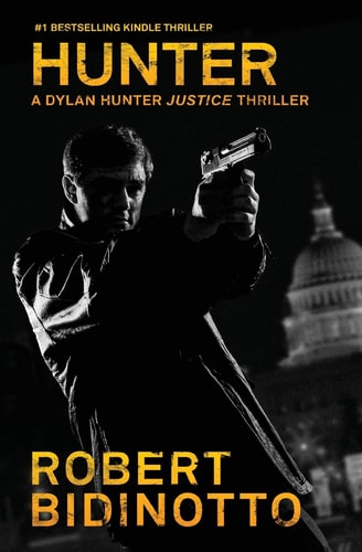 Hunter A Dylan Hunter Justice Thriller
