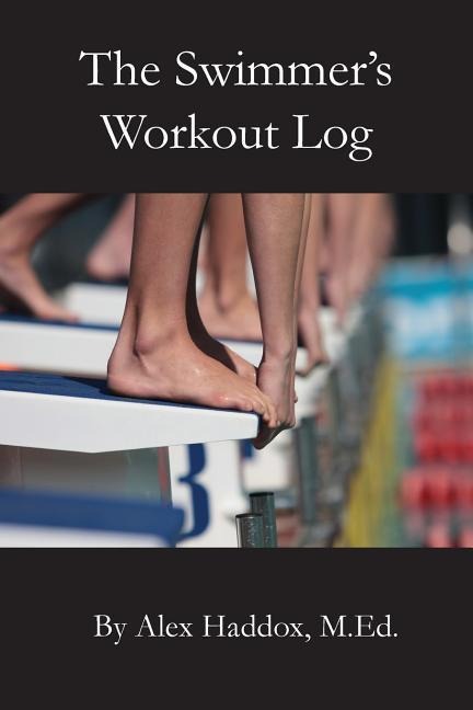 The Swimmers Workout Log