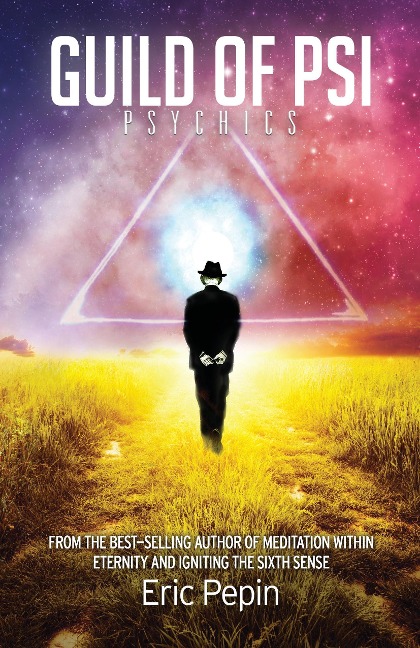 Guild of PSI: Psychic Abilities - the Link Between Paranormal and Spiritual Realities