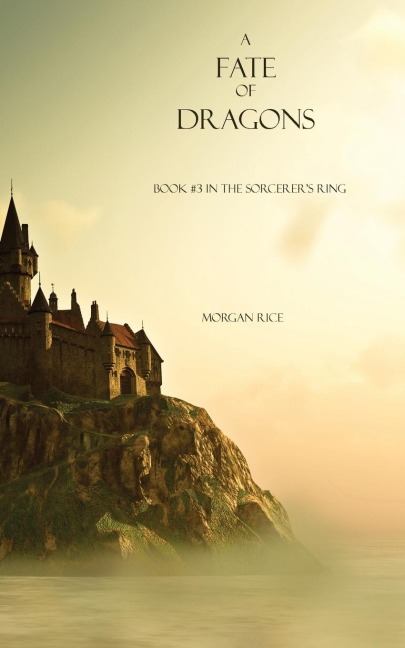 A Fate of Dragons: Book #3 in the Sorcerers Ring