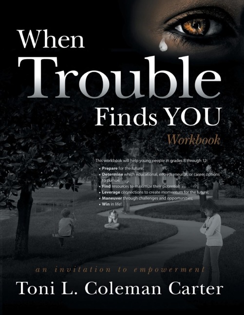 When Trouble Finds You Workbook: An Invitation to Empowerment