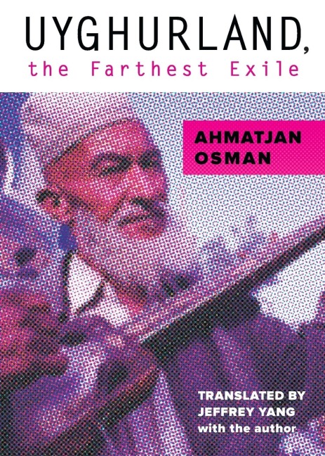 Uyghurland, the Farthest Exile: The Furthest Exile