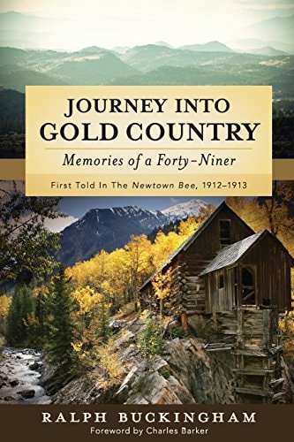 Journey Into Gold Country Memories of a Forty-niner