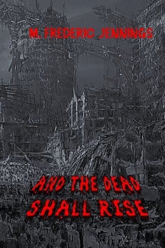 And The Dead Shall Rise