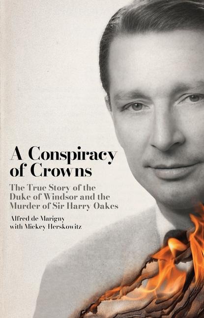 Conspiracy of Crowns: The Murder Case of the 20th Century