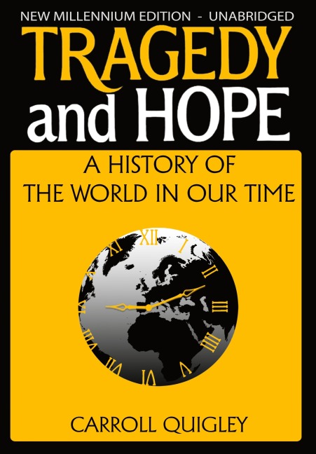 Tragedy and Hope: A History of the World in Our Time