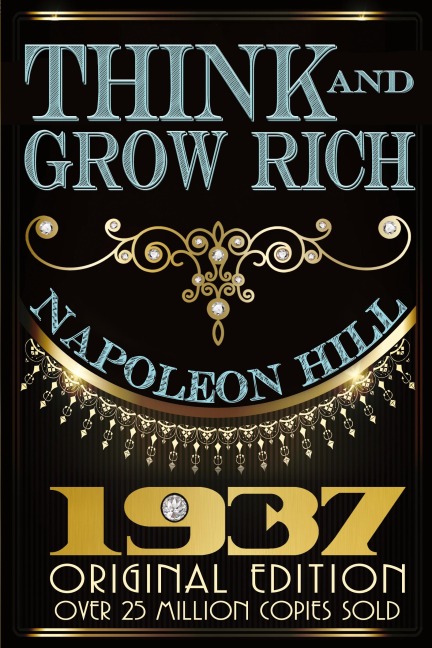 Think and Grow Rich - Original Edition