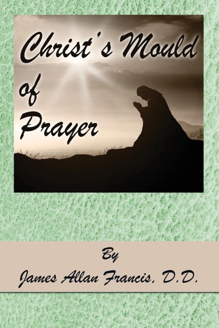 Christs Mould of Prayer