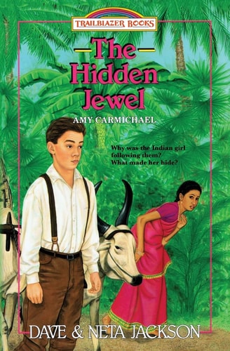 The Hidden Jewel Introducing Amy Carmichael