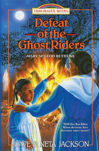 Defeat of the Ghost Riders Introducing Mary McLeod Bethune