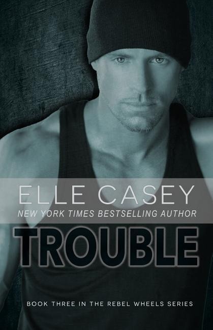Rebel Wheels (Book 3): Trouble