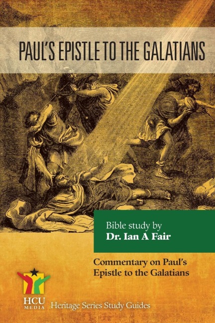 Pauls Epistle to the Galatians: Commentary on Pauls Epistle