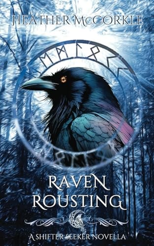 Raven Rousting A Shifter Seeker Novella