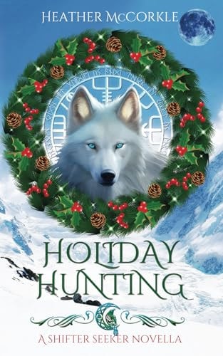 Holiday Hunting A Shifter Seeker Novella