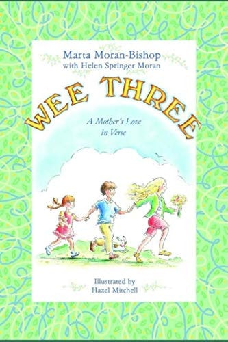 Wee Three A Mother's Love in Verse