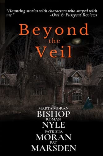Beyond the Veil Stories of the Paranormal