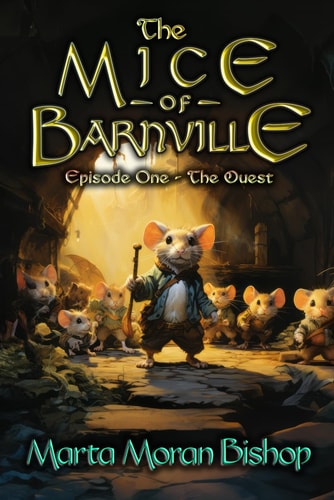 The Mice of Barnville Episode One - The Quest