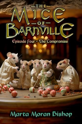 The Mice of Barnville Episode Four - The Compromise