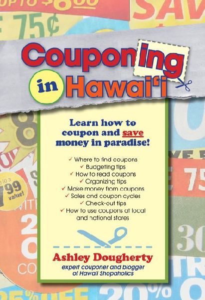 Couponing in Hawaii: Learn How to Coupon and Save Money in Paradise