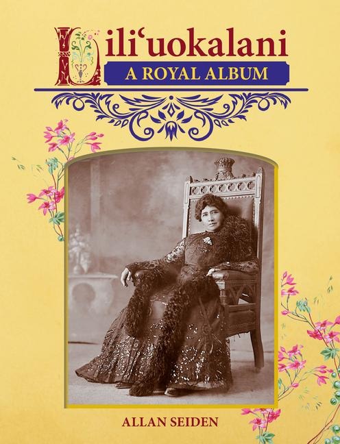 Liliuokalani: A Royal Album