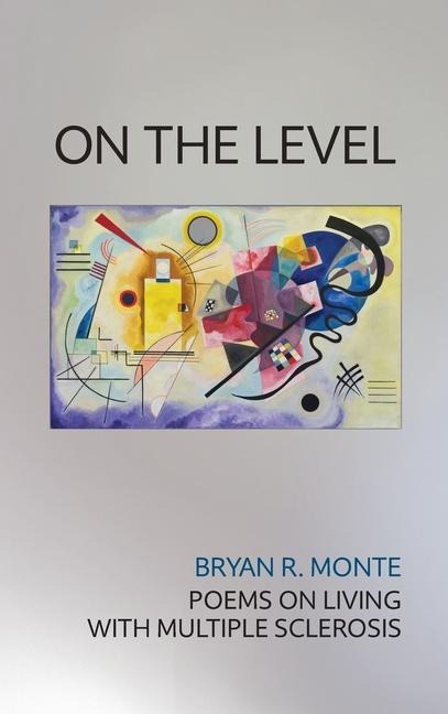 On the Level: Poems on Living with Multiple Sclerosis