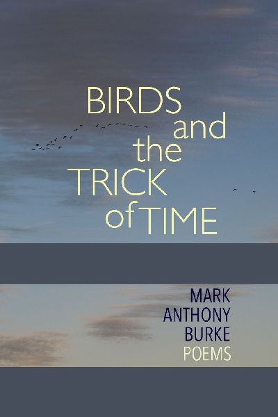 Birds and the Trick of Time: Poems