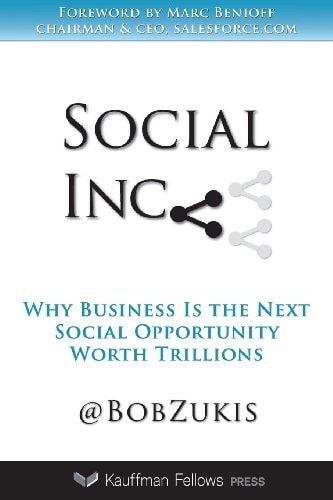 Social Inc Why Business is the Next Social Opportunity Worth Trillions