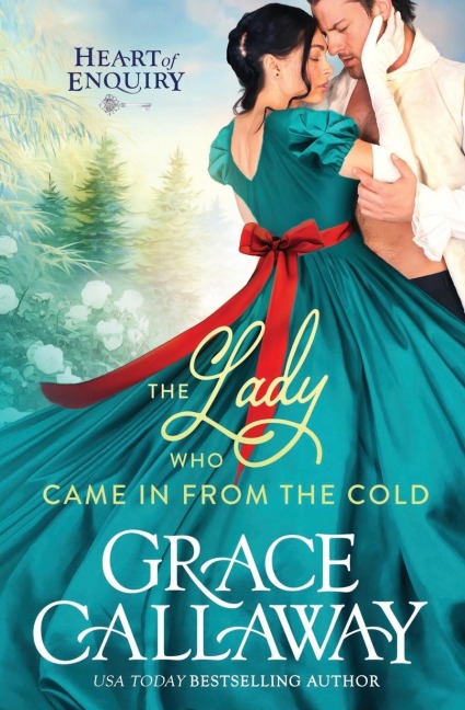 The Lady Who Came in from the Cold: A Steamy Second Chance Holiday Regency Romance