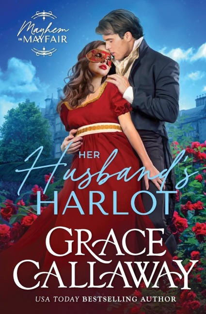 Her Husbands Harlot: A Marriage of Convenience Hot Regency Romance