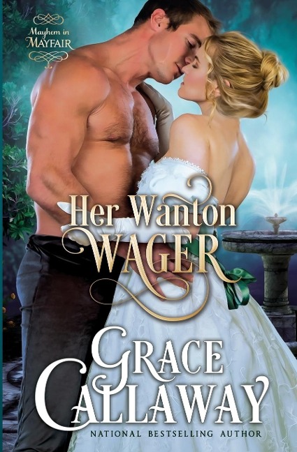Her Wanton Wager: An Enemies to Lovers Hot Regency Romance