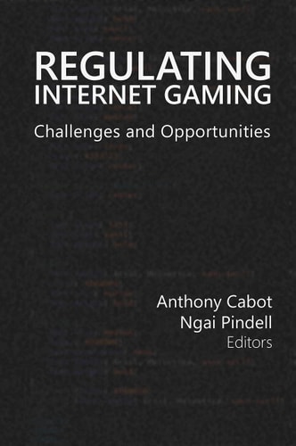 Regulating Internet Gaming Challenges and Opportunities