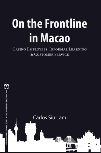 On the Frontline in Macao Casino Employees, Informal Learning, & Customer Service