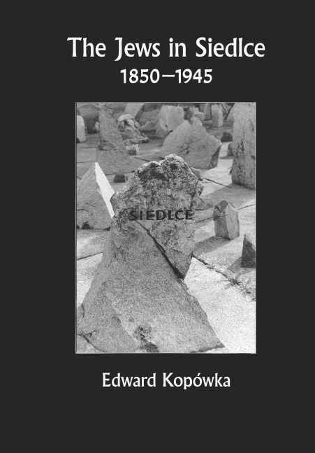 The Jews in Siedlce - 1850-1945