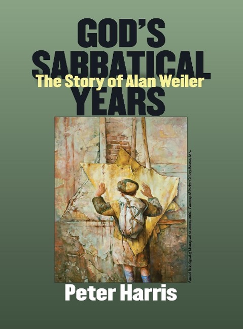 Gods Sabbatical Years: The Story of Alan Weiler