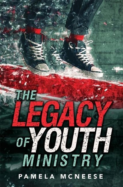 The Legacy of Youth Ministry