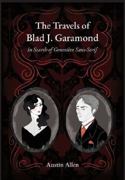The Travels of Blad J. Garamond: In Search of Geneviève Sans-Serif