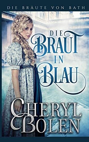 Die Braut in Blau The Bride Wore Blue (German Edition)