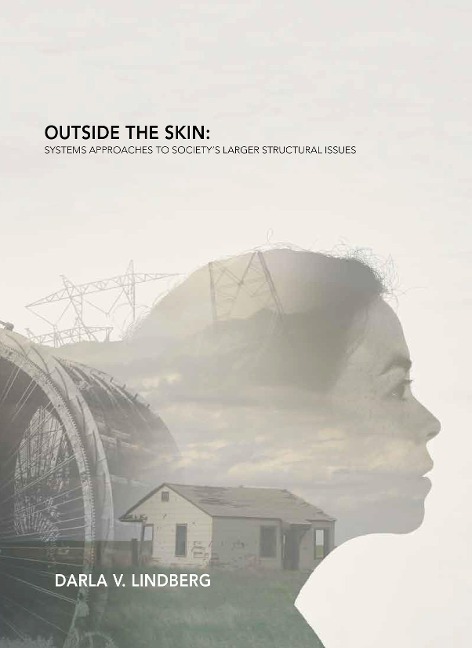 Outside the Skin: Systems Approaches to Societys Larger Structural Issues