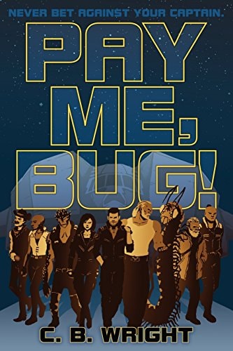 Pay Me, Bug!