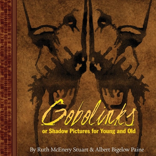 Gobolinks Or Shadow-Pictures For Young and Old