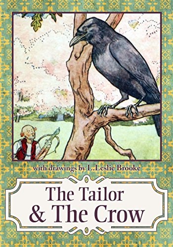 Tailor and the Crow An Old Rhyme with New Drawings