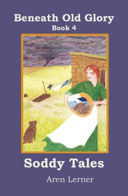 Soddy Tales (Beneath Old Glory: Book 4)
