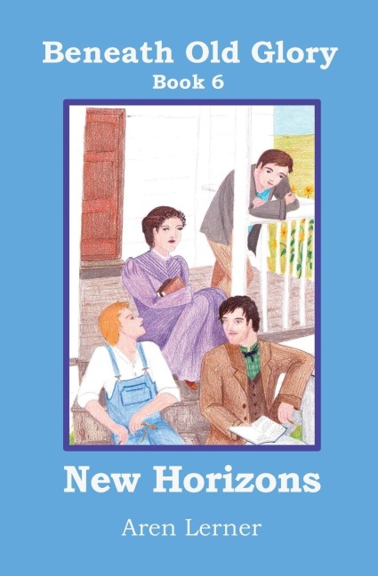 New Horizons (Beneath Old Glory: Book 6)