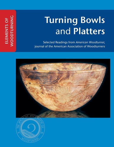 Elements of Woodturning Turning Bowls and Platters