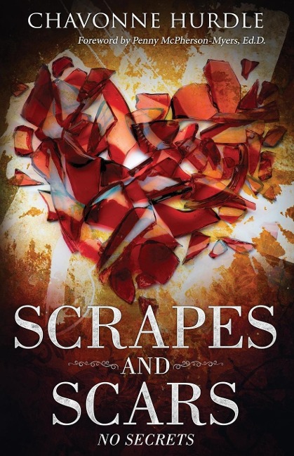 Scrapes  and Scars: No Secrets