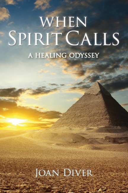 When Spirit Calls: A Healing Odyssey